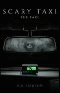 Scary Taxi: THE FARE: A Horror Novel