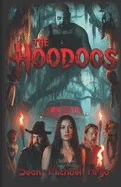 The Hoodoos: A Southern Gothic Horror Comedy