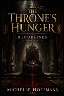 The Throne's Hunger: Bloodlines Book Five