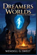 Dreamer's Worlds: Benjamin Bear Killer