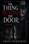 The Thing Beyond the Door: It Was Never a Nightmare