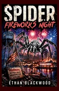 SPIDER - Fireworks Night: A Subterranean Creature Feature Survival Thriller