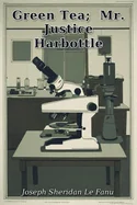 Green Tea; Mr. Justice Harbottle