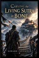 Carving the Living Sutra in Bone