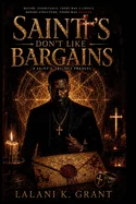 Saint's Don't Like Bargains: The Origin