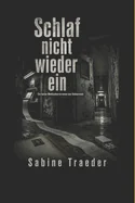 Schlaf nicht wieder ein: Ein harter Medizinhorror-Thriller aus Volmarstein