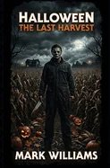 Halloween: The Last Harvest