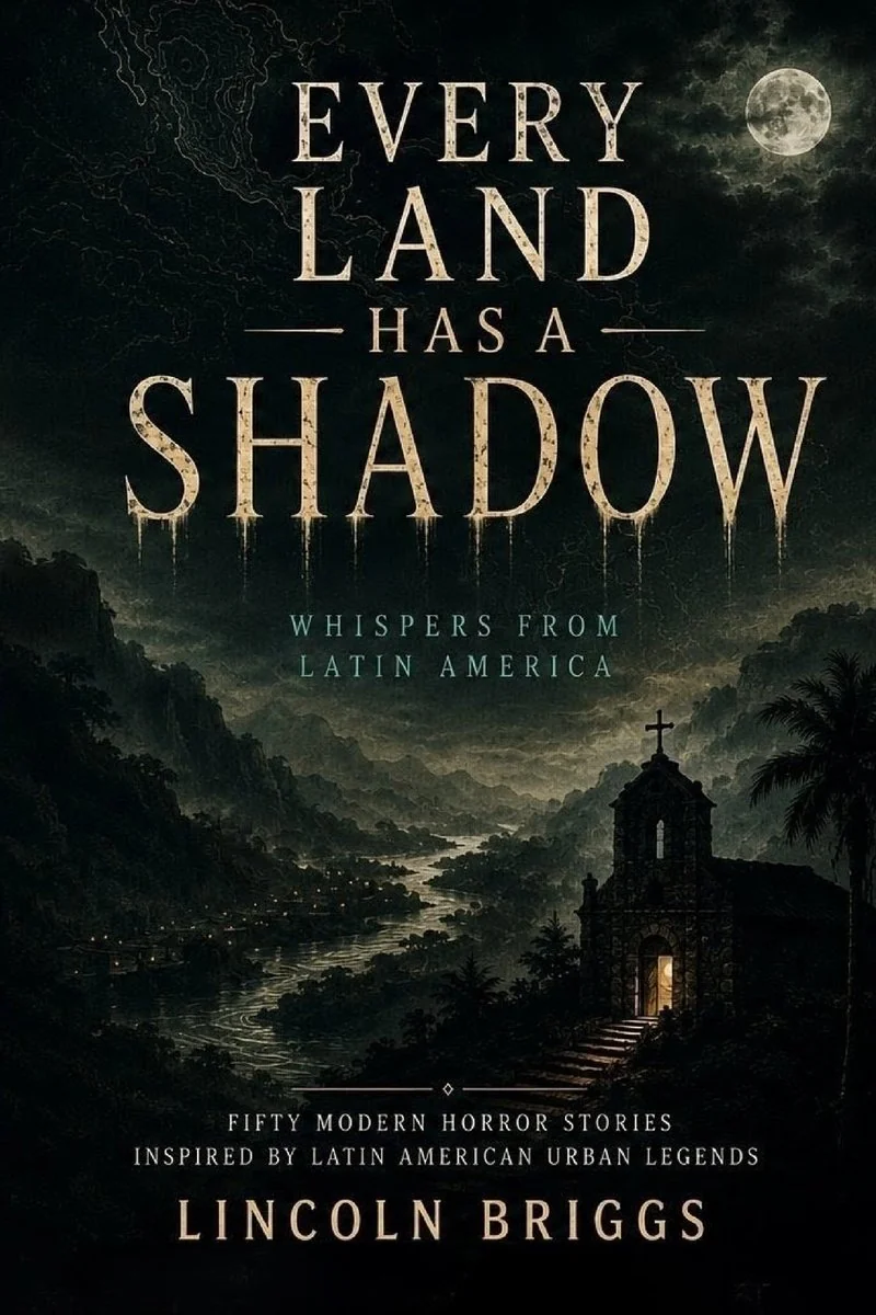 Every Land Has a Shadow: Whispers from Latin America: Fifty Modern Horror Stories Inspired by Latin American Urban Legends — photo 2