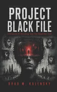 Project Black File: A Collection Of Disturbing Tales That Should Not Exist