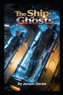 The Ship of Ghosts: The Dead Were Waiting