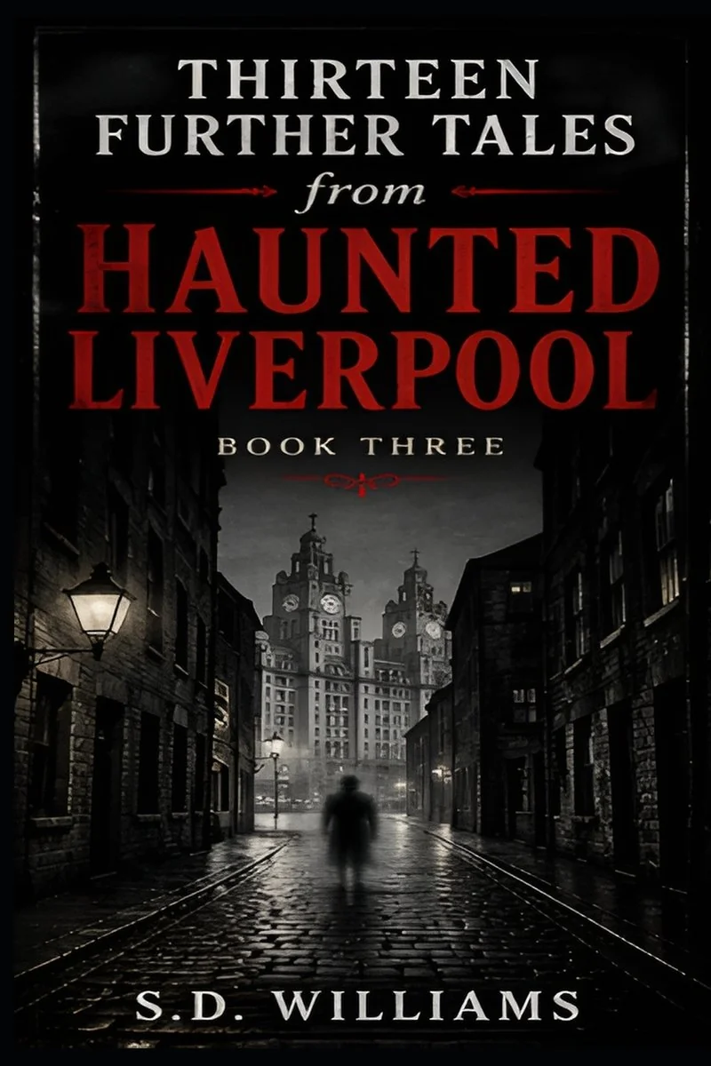Thirteen Further Tales From Haunted Liverpool: Book Three — photo 2