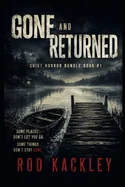 Gone and Returned: Quiet Horror Bundle Book #1
