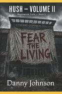 HUSH Volume II: Fear The Living