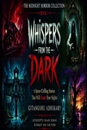 Whispers from the Dark: 6 Spine-Chilling Stories That Will Haunt Your Nights