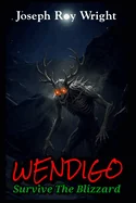 Wendigo: Survive the blizzard — Horror Fiction