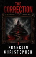 The Correction: A Supernatural Thriller
