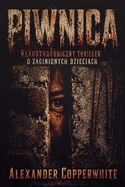 Piwnica: Klaustrofobiczny thriller o zaginionych dzieciach