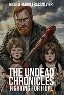 The Undead Chronicles: Fighting for hope