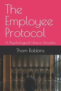 The Employee Protocol: A Psychological Horror Novella