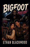 BIGFOOT Plus One: A Cryptid Attack Survival Story