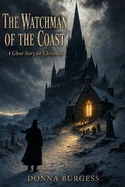 The Watchman of the Coast: A Ghost Story for Christmas