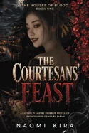 The Courtesans' Feast: A Gothic Vampire Horror Novel of Seventeenth-Century Japan — photo 2