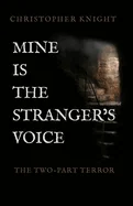 Mine is the Stranger's Voice