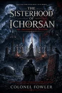 The Sisterhood of Ichorsan: The Awakening of Shadows