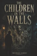 The Children In The Walls
