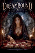 Dreambound: A dark urban fantasy novel