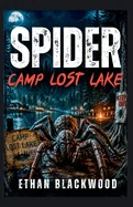 SPIDER - Camp Lost Lake: An Isolated Cryptid Wilderness Nightmare