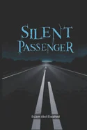 Silent Passenger: 100 True Stories of Rides With No Words... and No Escape