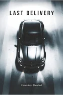Last Delivery: 100 True Stories of Drivers Who Never Came Back