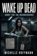 Wake Up Dead: Sorry for the Inconvenience