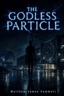 The Godless Particle