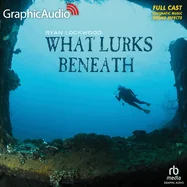 What Lurks Beneath [Dramatized Adaptation] (Adapted) — Horror Fiction