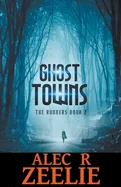 Ghost Towns: The Runners series - Book 2