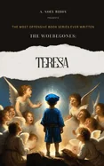 The Woebegones: Teresa