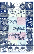 Treasure Room Zombies and Other Short Stories