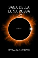 Saga della Luna Rossa volume 1-2: 2 libri in 1