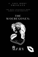 The Woebegones: Mary