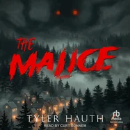 The Malice: A Horror Novel