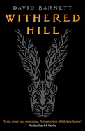 Withered Hill: A dark and unsettling British folk horror novel