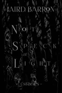 Not a Speck of Light