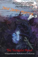 The Vengeful Dead: A Supernatural Dark Horror Collection