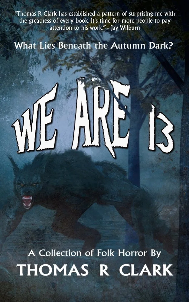 We Are 13: A Collection of Folk Horror — photo 2
