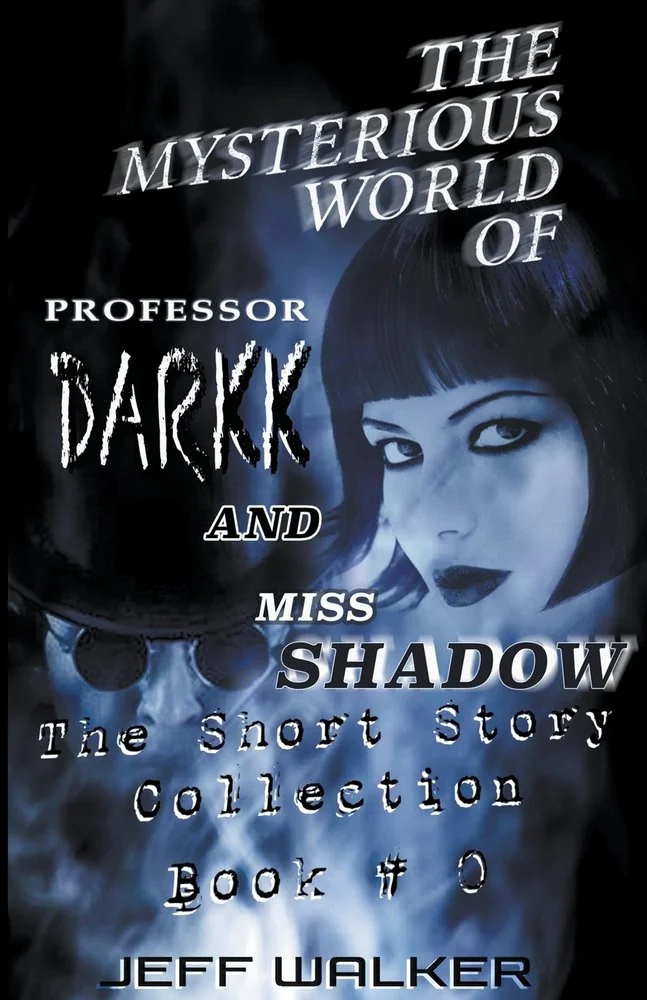 The Mysterious World Of Professor Darkk And Miss Shadow: The Short Story Collection Of Book #0 — photo 2