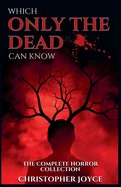 Which Only The Dead Can Know — Horror Fiction