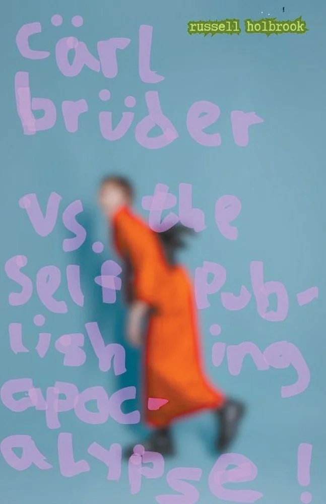 Carl Bruder Versus the Self-Publishing Apocalypse! — photo 2