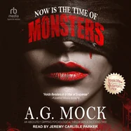 Now Is the Time of Monsters